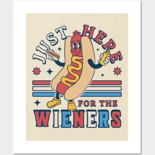 I'm Just Here for the Wieners - 4th of July Hot Dog Funny Posters and Art